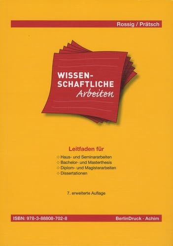 Wissenschaftliche Arbeiten: Leitfaden für Haus- u. Seminararbeiten, Bachelor- und Masterarbeiten, Diplom- u. Magisterarbeiten, Dissertationen