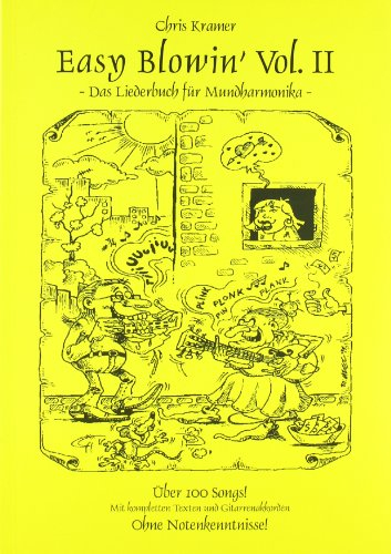 Easy Blowin' Volume 2: Das Liederbuch für Mundharmonika, incl. CD: Das Liederbuch für Mundharmonika (diatonische Mundharmonika 'Blues Harp'). Über 100 Songs. Ohne Notenkenntnisse
