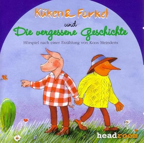 Küken & Ferkel und die vergessene Geschichte, 1 Audio-CD: Hörspiel