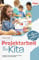 Projektarbeit in der Kita: Projekte in der Kita erfolgreich planen, gestalten und durchführen - Mit Themengebieten und Fallbeispielen