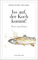 Iss auf, der Koch kommt!: Texte zum Essen (Lindemanns Bibliothek)