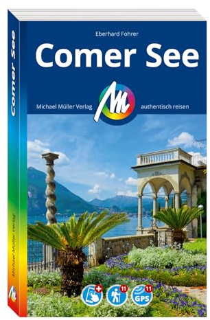 MICHAEL MÜLLER Reiseführer Comer See: 100% authentisch, aktuell und vor Ort recherchiert. Inkl. App. (MM-Reisen)