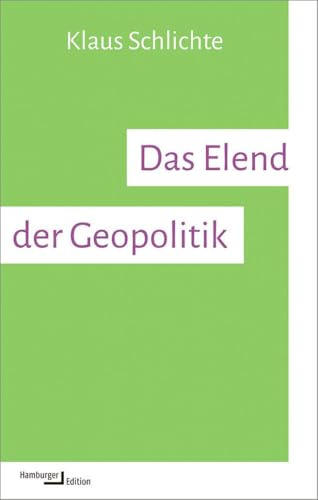 Das Elend der Geopolitik (kleine reihe)