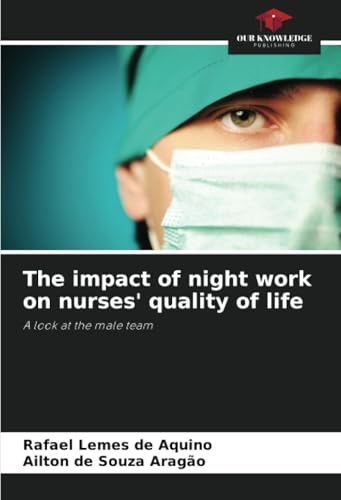 The impact of night work on nurses' quality of life: A look at the male team