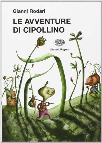 Le avventure di Cipollino (La biblioteca di Gianni Rodari)