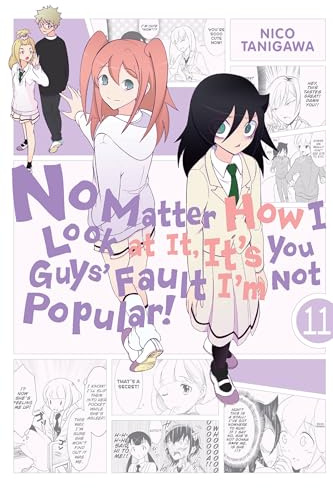 No Matter How I Look at It, It's You Guys' Fault I'm Not Popular!, Vol. 11 (Volume 11)