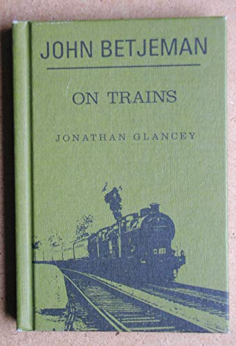 John Betjeman On Trains