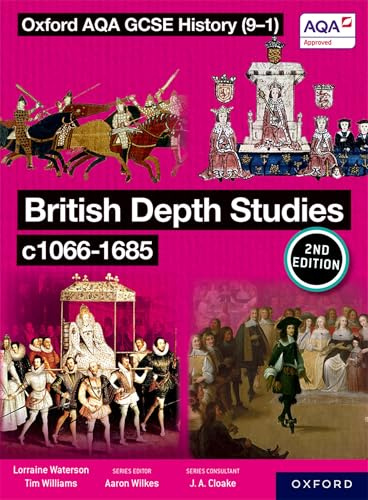 British Depth Studies c1066-1685 Student Book Second Edition (Oxford AQA GCSE History (9-1))