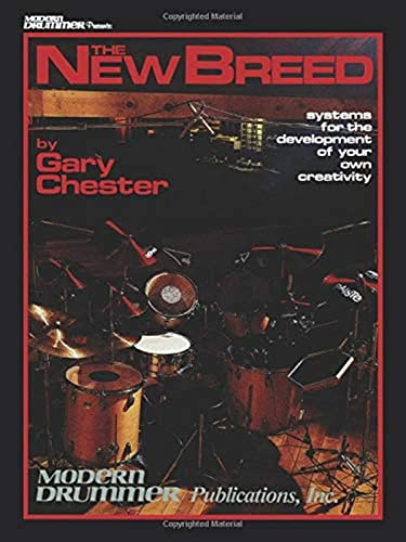 The New Breed Drums Book -Revised Edition With CD-: Noten, CD für Schlagzeug: Systems for the Development of Your Own Creativity (Book & CD)