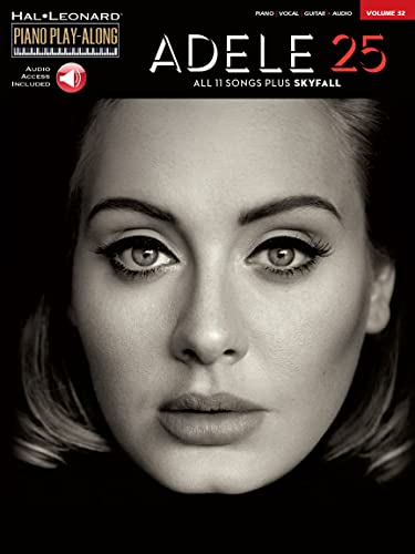 Adele - 25: Piano Play-Along Volume 32: 25: Includes Downloadable Audio
