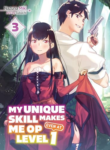 My Unique Skill Makes Me OP even at Level 1 Vol 3 (light novel)