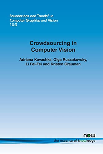 Crowdsourcing in Computer Vision (Foundations and Trends (R) in Computer Graphics and Vision)
