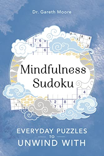 Mindfulness Sudoku: Everyday puzzles to unwind with (Everyday Mindfulness Puzzles)