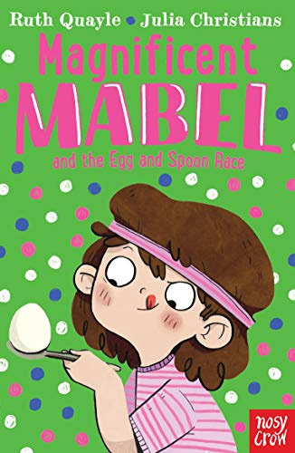 Magnificent Mabel and the Egg and Spoon Race (Magnificent Mabel, 3)