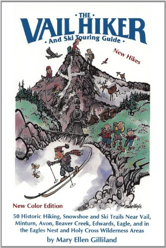 The Vail Hiker and Ski Touring Guide