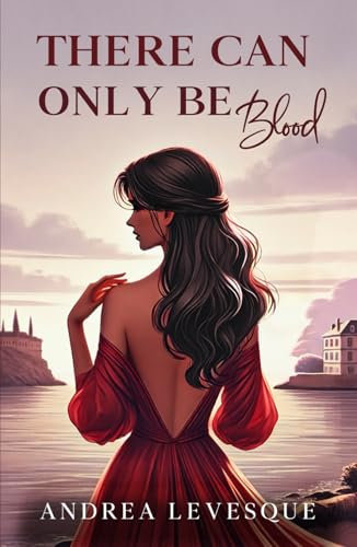 There Can Only Be Blood (Rose and Compass, Band 2)