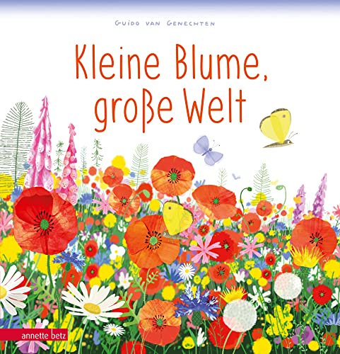 Kleine Blume, große Welt: Bilderbuch