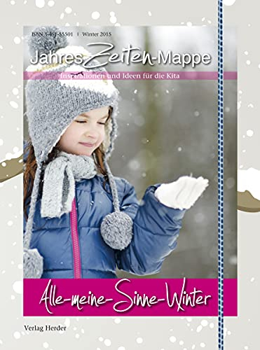 JahresZeiten-Mappe: Alle-meine-Sinne-Winter: Inspirationen und Ideen für die Kita