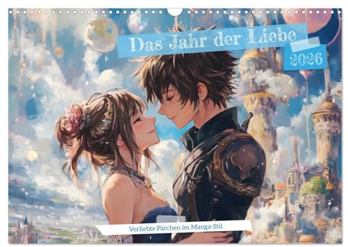 Das Jahr der Liebe: Verliebte Pärchen im Manga-Stil (Wandkalender 2026 DIN A3 quer), CALVENDO Monatskalender: Ein ganzes Jahr voller Romantik! ... und Manga vereinen möchten (CALVENDO Orte)