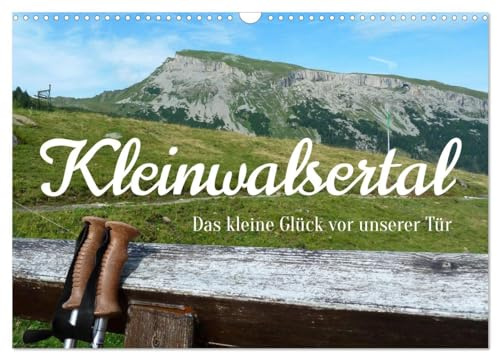 Kleinwalsertal - Das kleine Glück vor unserer Tür (Wandkalender 2026 DIN A3 quer), CALVENDO Monatskalender: Ein Blick in die Natur ist Glück genug (CALVENDO Orte)