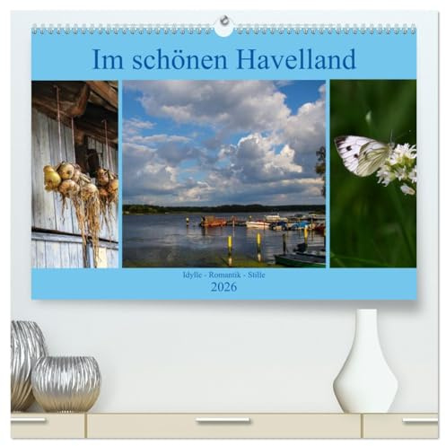 Im schönen Havelland (hochwertiger Premium Wandkalender 2026 DIN A2 quer), Kunstdruck in Hochglanz: Idyllische Landschaften, gemütliche Dörfer, weite ... Region Deutschlands (CALVENDO Natur)