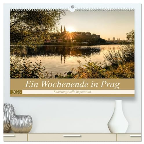 Ein Wochenende in Prag (hochwertiger Premium Wandkalender 2026 DIN A2 quer), Kunstdruck in Hochglanz: Stimmungsvolle Impressionen aus Prag. (CALVENDO Orte)