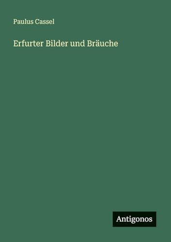 Erfurter Bilder und Bräuche
