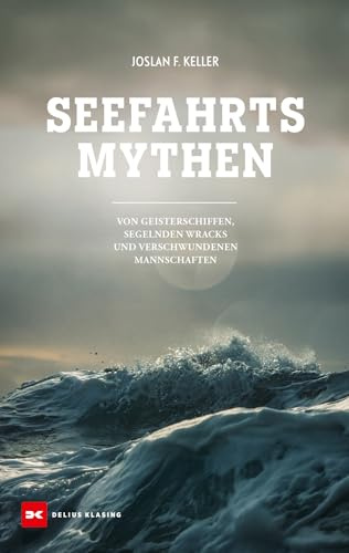 Seefahrts-Mythen: Von Geisterschiffen, segelnden Wracks und verschwundenen Mannschaften