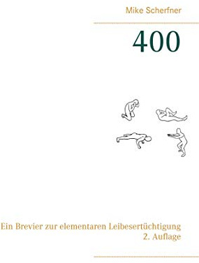 400: Ein Brevier zur elementaren Leibesertüchtigung