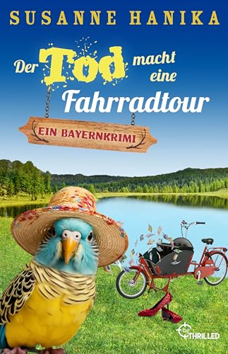 Der Tod macht eine Fahrradtour: Ein Bayernkrimi (Sofia und die Hirschgrund-Morde)