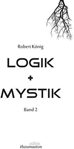 Logik und Mystik Band 2 (Logik + Mystik)