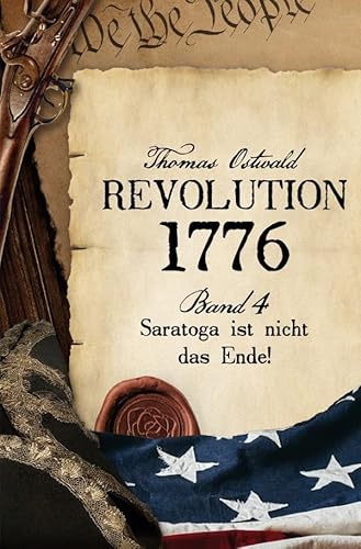Revolution 1776 - Krieg in den Kolonien 4.: Saratoga ist nicht das Ende!