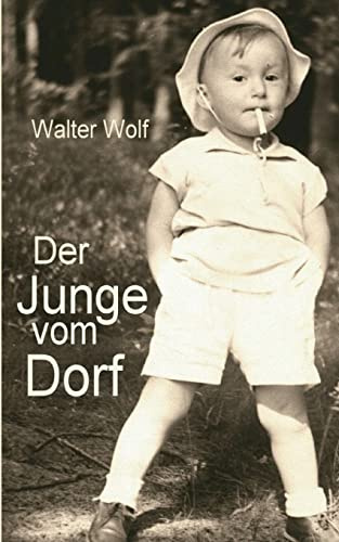Der Junge vom Dorf: Ein kulturhistorisches Exeriment