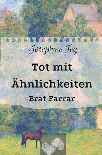Tot mit Ähnlichkeiten: Brat Farrar (Josephine Tey - Krimiklassiker)
