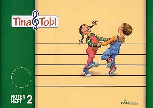 Musikalische Früherziehung Tina und Tobi. Notenheft 2: Notenschreibheft 2. Halbjahr. Musikalische Früherziehung (Musikalische Früherziehung - Musikschulprogramm Tina & Tobi)