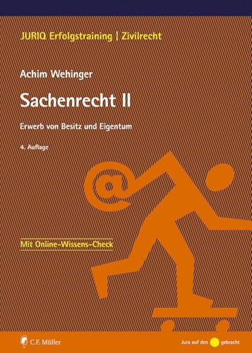 Sachenrecht II: Erwerb von Besitz und Eigentum (JURIQ Erfolgstraining)