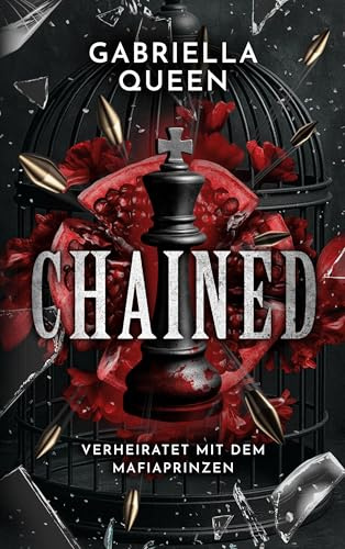 Chained: Verheiratet mit dem Mafiaprinzen