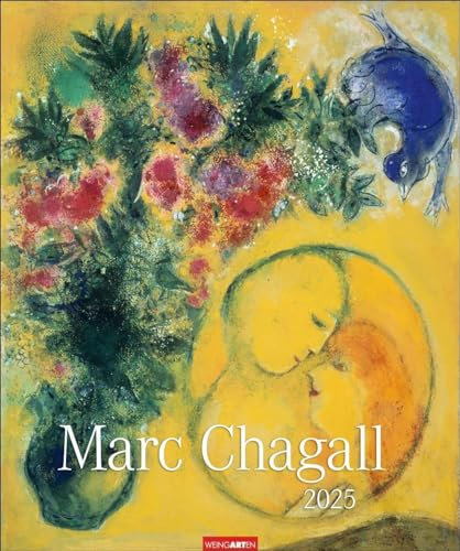 Marc Chagall Kalender 2025: Kunstvoller Wandkalender mit farbenprächtigen Meisterwerken des 20. Jahrhunderts. Großer Kunst-Kalender 2025. 46 x 55 cm. Hochformat
