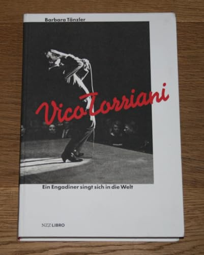 Vico Torriani: Ein Engadiner singt sich in die Welt