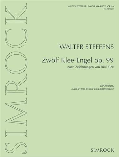 Zwölf Klee-Engel: nach Zeichnungen von Paul Klee. op. 99. Panflöte, auch diverse andere Flöteninstrumente.