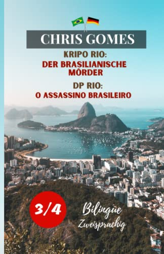 Der brasilianische Mörder Teil 3 von 4 / O assassino brasileiro Parte 3 de 4: Zweisprachige Ausgabe: Deutsch-Portugiesisch/ Versão Bilíngue: ... brasileiro / Zweisprachig - Bilíngue, Band 3)