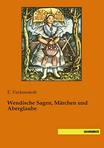 Wendische Sagen, Maerchen und Aberglaube