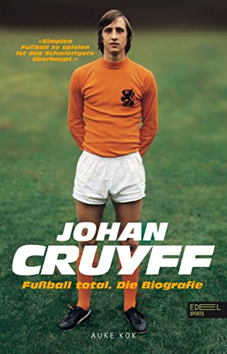 Johan Cruyff – Fußball total: Die Biografie