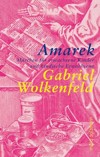 Amarek: Märchen für erwachsene Kinder und kindische Erwachsene