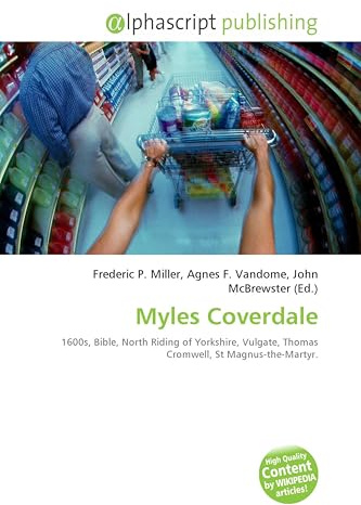 Myles Coverdale: 1600s, Bible, North Riding of Yorkshire, Vulgate, Thomas Cromwell, St Magnus-the-Martyr.