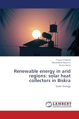 Renewable energy in arid regions: solar heat collectors in Biskra: Solar Energy