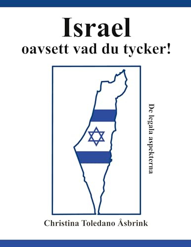 Israel oavsett vad du tycker: De legala aspekterna