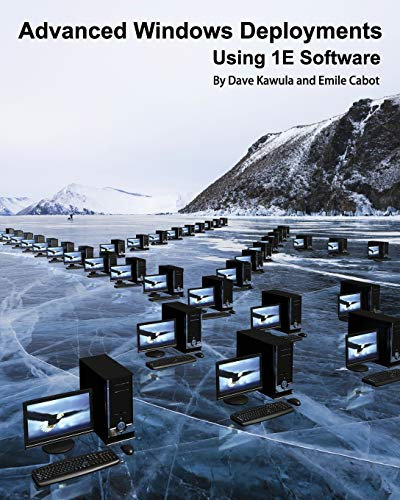 Advanced Windows Deployments Using 1E Software