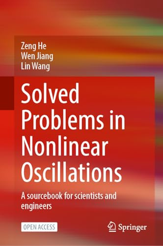 Solved Problems in Nonlinear Oscillations: A sourcebook for scientists and engineers