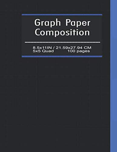 Graph Paper Composition Notebook (5x5): Writing Practice Journal, Large (8.5” x 11”), Quad Ruled 5 Squares per Inch (5x5) Composition Notebook, 100 ... Designing, Sketching) Linear Algebra